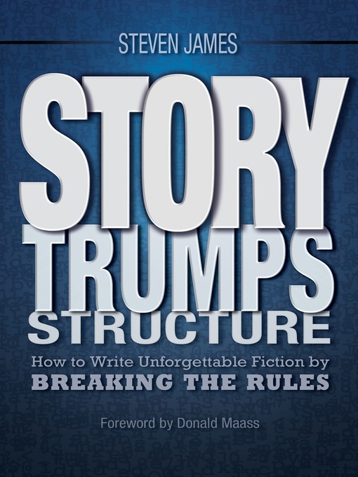 Title details for Story Trumps Structure by Steven James - Available